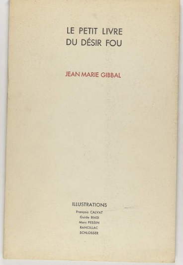 Gibbal Jean-Marie – Le petit livre du désir fou –