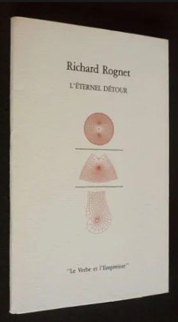 Rognet Richard – L’éternel détour –.jpg